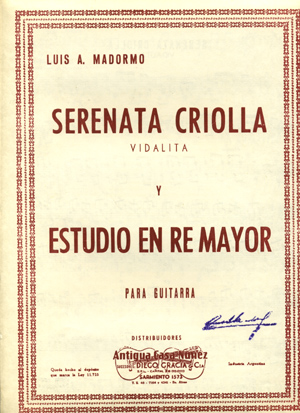 MADORMO Luis (Argentina)<br><br>Serenata criolla y estudio